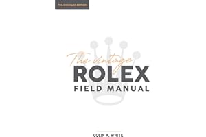 The Vintage Rolex Field Manual: An Essential Collectors Reference Guide (Chevalier)