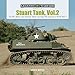 Stuart Tank Vol. 2: The M5, M5A1, and Howitzer Motor Carriage M8 Versions in World War II (Legends o by David Doyle