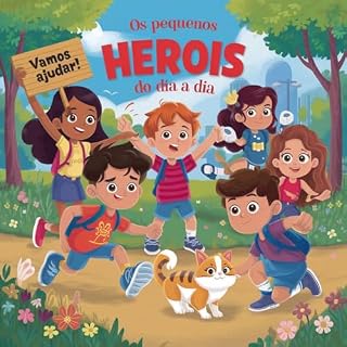 Livro Os Pequenos Heróis do Dia a Dia