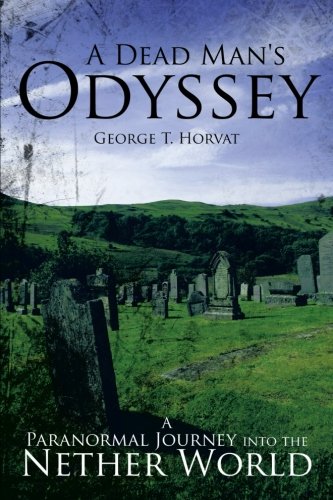 Book Review A Dead Man S Odyssey A Paranormal Journey