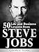 Steve Jobs: 50 Life and Business Lessons from Steve Jobs