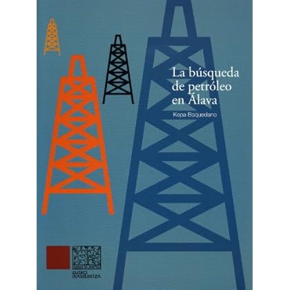 Busqueda del petroleo en alava, la Busqueda del petroleo en alava, la