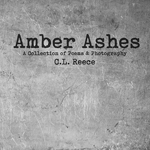 F.r.e.e Amber Ashes: A Collection of Poems and Photography [W.O.R.D]