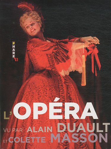 L' opéra vu par Alain Duault et Colette Masson