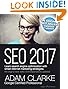 SEO 2017: Learn search engine optimization with smart internet marketing strategies