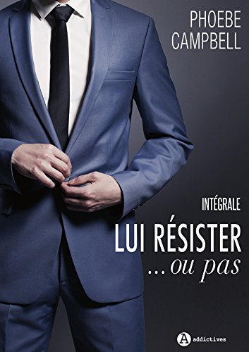 Lui résister ou pas