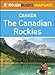 The Canadian Rockies Rough Guides Snapshot Canada (includes Banff, Jasper, Mount Robson, Yoho, Kootenay and Waterton Lakes national parks, plus Columbia ... the Icefields Parkway) (Rough Guide to...)