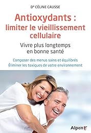 Antioxydants limiter le vieillissement cellulaire