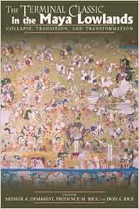 Amazon Com The Terminal Classic In The Maya Lowlands