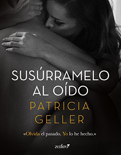 Susúrramelo al oído (Spanish Edition)