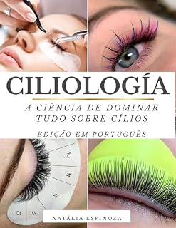 Livro Ciliología: A ciência de dominar tudo sobre cílios