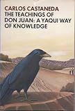 The Teachings of Don Juan; a Yaqui Way of Knowledge by carlos castaneda (1968-05-03)