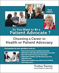 So You Want to Be a Patient Advocate?: Choosing a