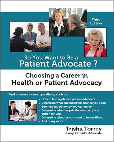 So You Want to Be a Patient Advocate?: Choosing a