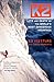 K2: Life and Death on the World's Most Dangerous Mountain - Book by Ed Viesturs