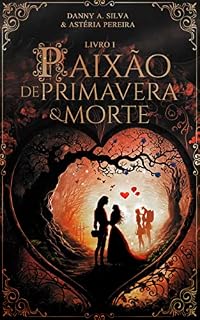 Livro Paixão de Primavera e Morte