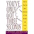 You Ve Got Only Three Seconds How To Make The Right