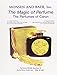 The Magic of Perfume: The Perfumes of Caron