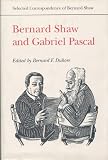 Bernard Shaw and Gabriel Pascal (Selected Correspondence of Bernard Shaw) by Gabriel Pascal, Bernard Shaw