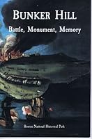 Bunker Hill: Battle, Monument, Memory 1590910664 Book Cover