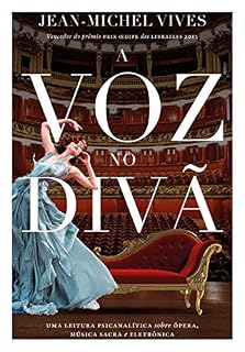 Livro A voz no divã: Uma leitura psicanalítica sobre ópera, música sacra e eletrônica