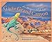 G Is for Grand Canyon : An Arizona Alphabet (Alphabet Series)