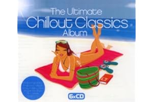 Ultimate Chillout Classics Album
