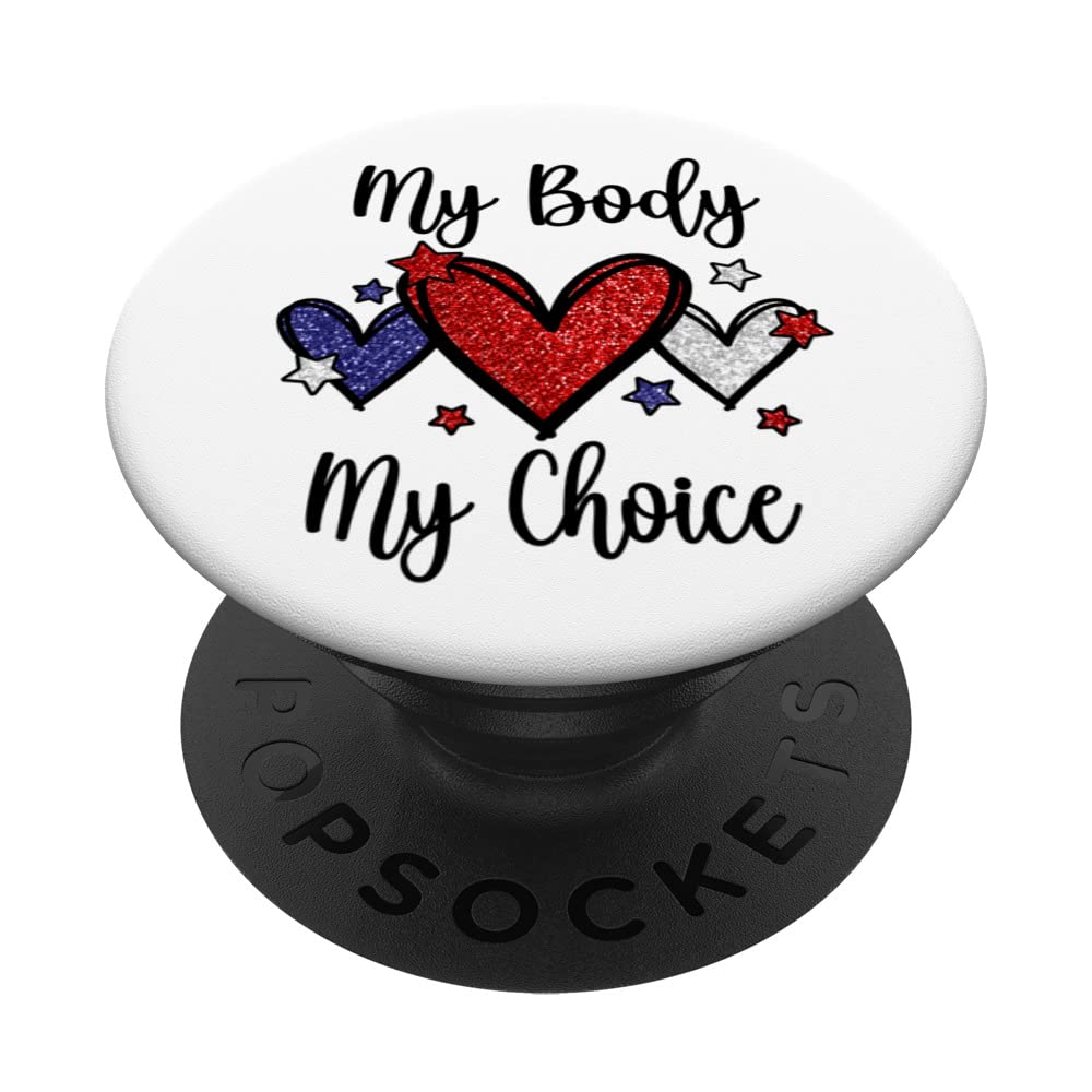 My Body My Choice Usa Hearts For Women Patriotic Feminist PopSockets Swappable PopGrip