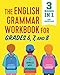 The English Grammar Workbook for Grades 6, 7, and 8: 125+ Simple Exercises to Improve Grammar, Punctuation, and Word Usage