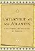 L'Atlantide et les Atlantes: Les Tables d'Émeraude et Autres (French Edition) by 