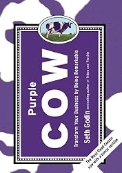 Purple Cow, New Edition: Transform Your Business by Being Remarkable