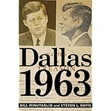 Dallas 1963: Politics, Treason, and the Assassination of JFK