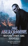 "Before They Are Hanged The First Law" av Joe Abercrombie