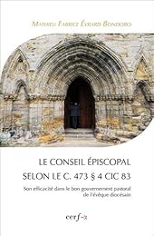 Le  conseil épiscopal selon le C. 473 § 4 CIC 83