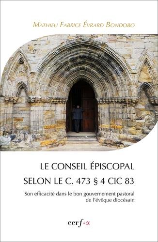 Le  conseil épiscopal selon le C. 473 § 4 CIC 83