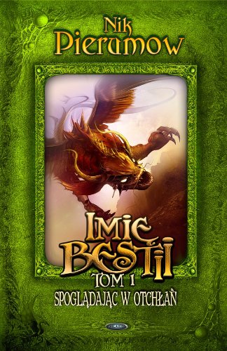 Imie Bestii. Tom 1. Spogladajac w otchlan (polish)