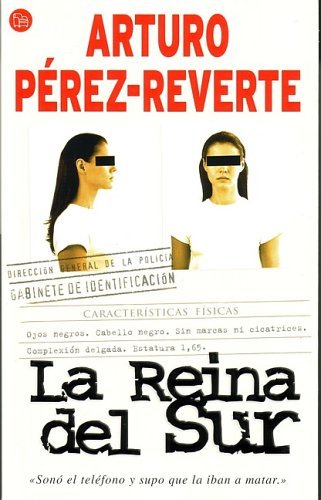 La Reina del Sur (Spanish Edition) by Arturo Perez-Reverte (2004-09-01)
