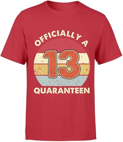 thirteen and quarantined shirt