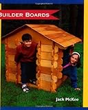 Builder Boards: A playhouse children build themselves (Paperback)
