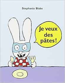 Je Veux Des Pates Les Lutins French Edition Blake Stephanie Amazon Com Books