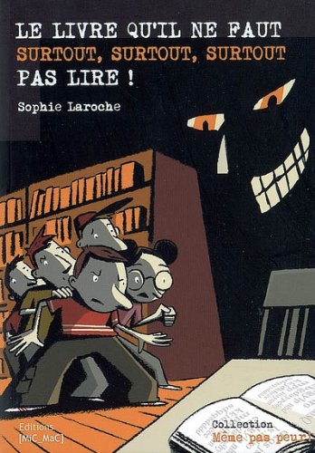 Le  livre qu'il ne faut surtout, surtout, surtout pas lire !