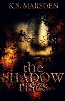 The Shadow Rises (Witch-Hunter Book 1) by [Marsden, K.S.]