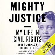Mighty Justice: My Life in Civil Rights