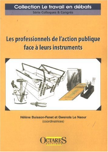 Les  professionnels de l'action publique face à leurs instruments