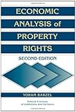 Economic Analysis of Property Rights (Political Economy of Institutions and Decisions) cover