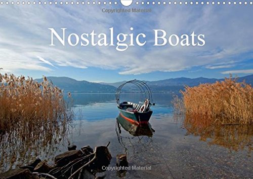 Nostalgic Boats 2016: Nostalgic Photo Impressions of Romantic Boats (Calvendo Art)