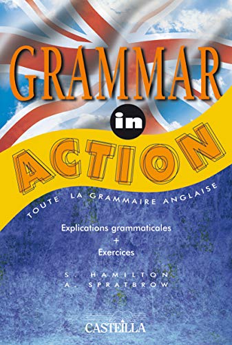 Grammar in action (Divers LEGT matières générales) (French Edition) by S. HAMILTON