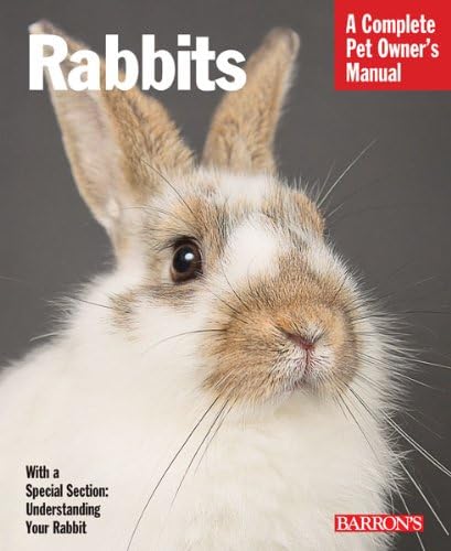 Rabbits (Complete Pet Owner's Manual)