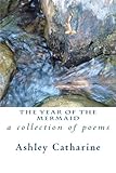 The Year of The Mermaid by Ashley Catharine