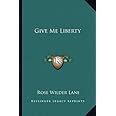 Give Me Liberty